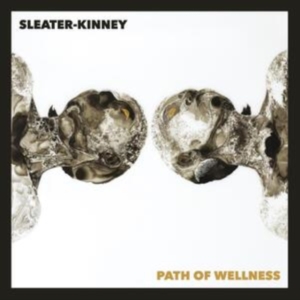 Sleater Kinney - Path Of Wellness (White Vinyl) ryhmässä VINYYLI @ Bengans Skivbutik AB (4011408)