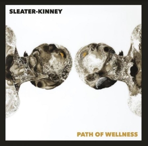 Sleater-Kinney - Path Of Wellness (Indie Exclusive, ryhmässä VINYYLI @ Bengans Skivbutik AB (4011408)