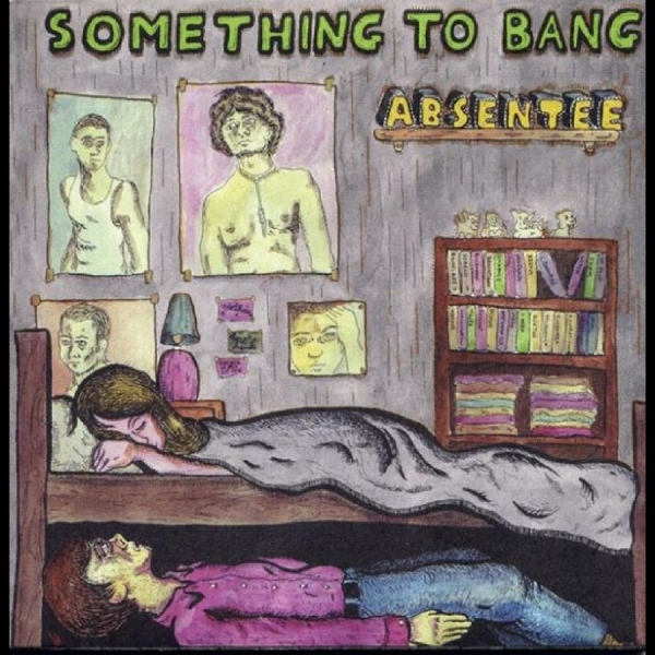 Absentee - Something To Bang ryhmässä VINYYLI / Myydyimmät @ Bengans Skivbutik AB (4011479)