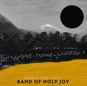 Band Of Holy Joy - Dreams Take Flight ryhmässä CD @ Bengans Skivbutik AB (4012675)