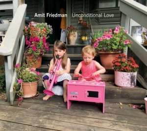 Amit Friedman - Unconditional Love ryhmässä CD @ Bengans Skivbutik AB (4013349)