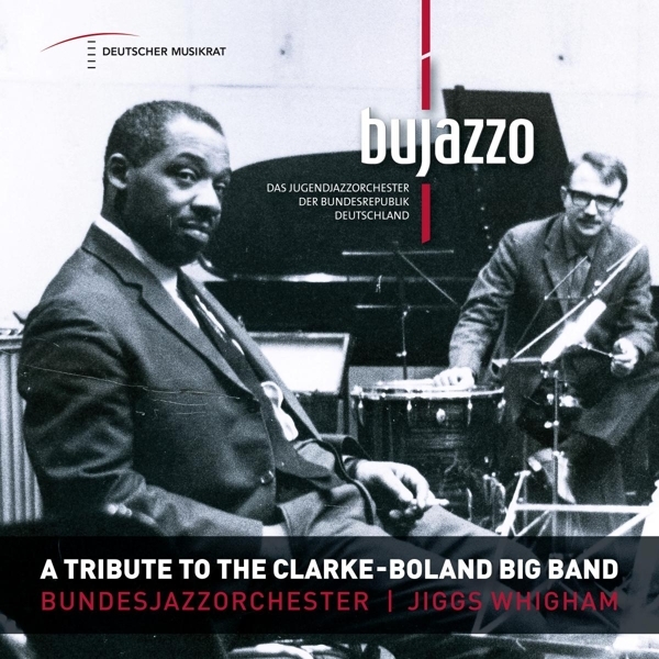 Bujazzo - A Tribute To The Clarke - Boland Big Band ryhmässä CD / Myydyimmät @ Bengans Skivbutik AB (4013376)