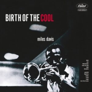Davis Miles - Birth Of The Cool (White Vinyl) ryhmässä -Start Max @ Bengans Skivbutik AB (4013420)