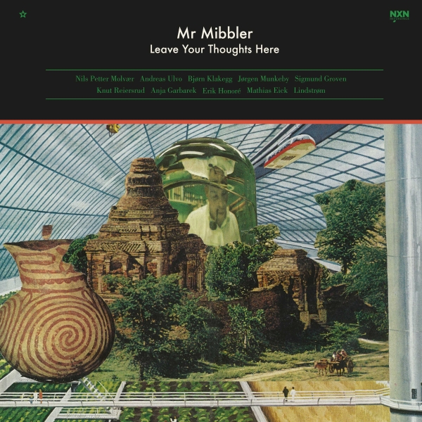 Mr Mibbler - Leave Your Thoughts Here (Lp) ryhmässä VINYYLI / Myydyimmät @ Bengans Skivbutik AB (4013485)