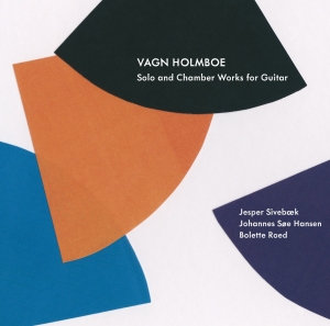 Holmboe - Solo And Chamber Works For Guitar ryhmässä CD @ Bengans Skivbutik AB (4013486)