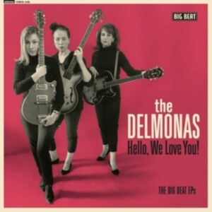 Delmonas - Hello We Love You! The Big Beat Eps ryhmässä VINYYLI @ Bengans Skivbutik AB (4014051)