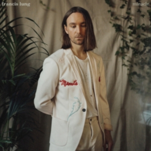 Lung Francis - Miracle ryhmässä VINYYLI @ Bengans Skivbutik AB (4014105)