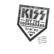 Kiss - Off The Soundboard - Tokyo 2001 ryhmässä CD @ Bengans Skivbutik AB (4016948)