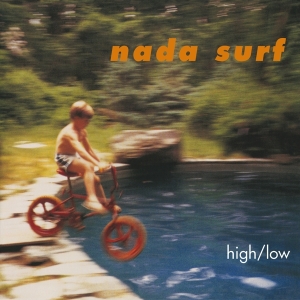 Nada Surf - High/Low ryhmässä -Start MOV BM @ Bengans Skivbutik AB (4017097)
