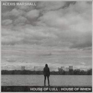 Marshall Alexis - House Of Lull . House Of When ryhmässä CD @ Bengans Skivbutik AB (4017299)
