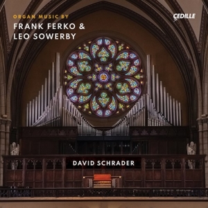 Ferko Frank Sowerby Leo - Ferko & Sowerby: Organ Music ryhmässä CD / Klassiskt @ Bengans Skivbutik AB (4017845)