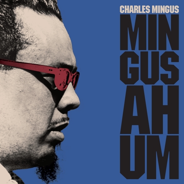 Charles Mingus - Mingus Ah Hum ryhmässä VINYYLI / Myydyimmät @ Bengans Skivbutik AB (4018218)