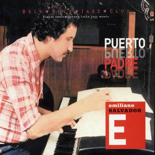Salvador Emiliano - Puerto Padre ryhmässä CD / Jazz/Blues @ Bengans Skivbutik AB (4018234)