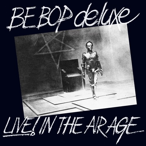 Be Bop Deluxe - Live! In The Air Age (Expanded Ed.) ryhmässä CD / Pop @ Bengans Skivbutik AB (4019277)