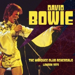 Bowie David - Marquee Club Rehearsals 1973 ryhmässä CD @ Bengans Skivbutik AB (4020578)