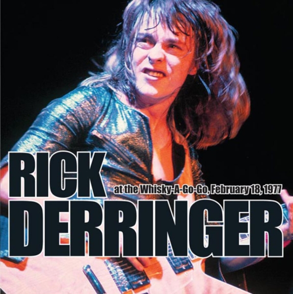 Derringer Rick - At The Whisky A Go Go, February 18, ryhmässä CD / Rock @ Bengans Skivbutik AB (4020588)