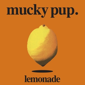 Mucky Pup - Lemonade ryhmässä CD @ Bengans Skivbutik AB (4022139)