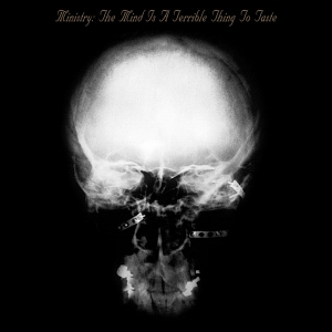 Ministry - Mind Is A Terrible Thing To Taste ryhmässä CD @ Bengans Skivbutik AB (4022140)