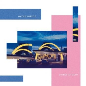 Horvitz Wayne - Dinner At Eight ryhmässä VINYYLI @ Bengans Skivbutik AB (4022217)