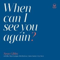 Gibbs Sean - When Can I See You Again? ryhmässä VINYYLI @ Bengans Skivbutik AB (4022270)