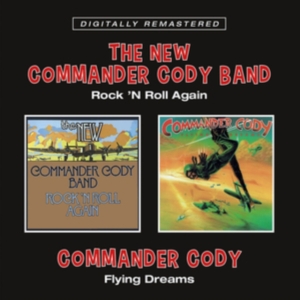 Commander Cody - Rock N Roll Again / Flying Dreams ryhmässä CD @ Bengans Skivbutik AB (4022288)