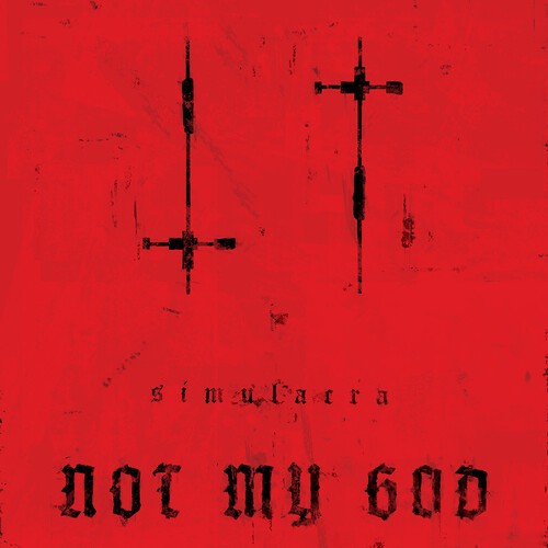 Not My God - Simulacra (Limited Edition) ryhmässä VINYYLI / Rock @ Bengans Skivbutik AB (4023013)