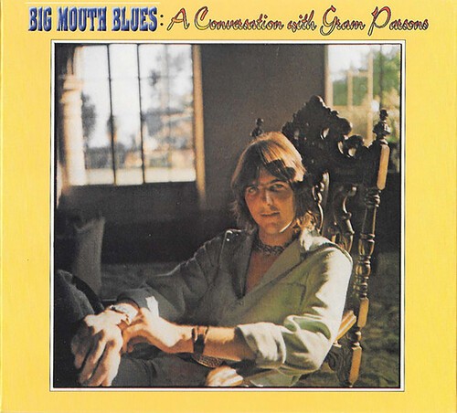Gram Parsons - Big Mouth Blues: A Conversation Wit ryhmässä CD / Myydyimmät @ Bengans Skivbutik AB (4023061)