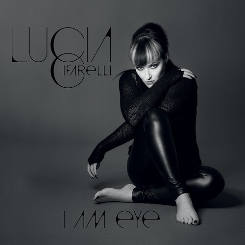 Cifarelli Lucia - I Am Eye ryhmässä CD / Rock @ Bengans Skivbutik AB (4023065)