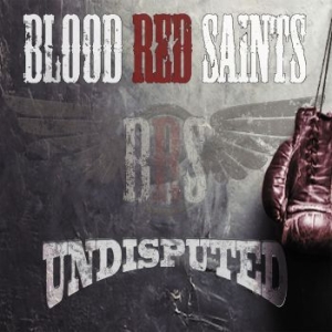 Blood Red Saints - Undisputed ryhmässä CD @ Bengans Skivbutik AB (4023132)