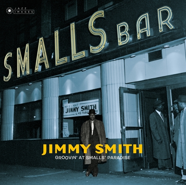 Jimmy Smith - Groovin' At Small's Paradise ryhmässä VINYYLI / Jazz/Blues @ Bengans Skivbutik AB (4023268)
