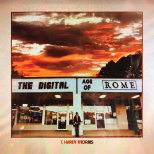 Morris T Hardy - Digital Age Of Rome (Coke Bottle Cl ryhmässä VINYYLI @ Bengans Skivbutik AB (4023661)