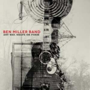 Miller Ben Band - Any Way, Shape Or Form ryhmässä CD @ Bengans Skivbutik AB (4023695)