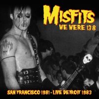 Misfits - We Were 138 Live 1983 ryhmässä Minishops / Misfits @ Bengans Skivbutik AB (4023739)