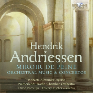 Andriessen Hendrik - Miroir De Peine ryhmässä CD @ Bengans Skivbutik AB (4024174)