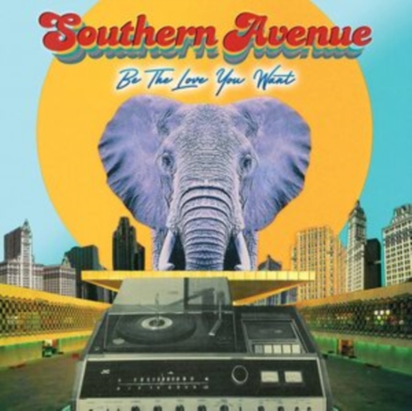 Southern Avenue - Be The Love You Want ryhmässä CD / Myydyimmät @ Bengans Skivbutik AB (4026539)