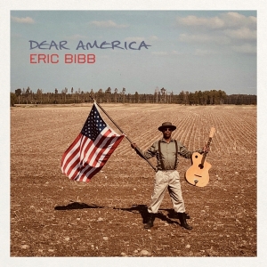 Eric & Needed Time Bibb - Dear America ryhmässä CD @ Bengans Skivbutik AB (4026944)