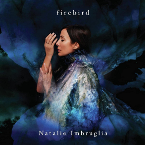 Natalie Imbruglia - Firebird (Cd Deluxe) ryhmässä CD @ Bengans Skivbutik AB (4026947)