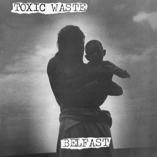 Toxic Waste - Belfast ryhmässä VINYYLI / Rock @ Bengans Skivbutik AB (4026989)