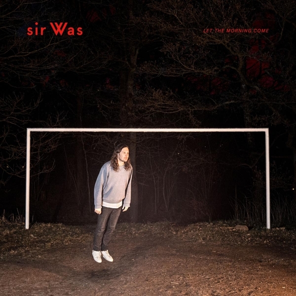 Sir Was - Let The Morning Come ryhmässä VINYYLI / Myydyimmät @ Bengans Skivbutik AB (4026993)