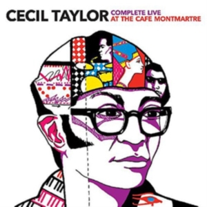 Cecil Taylor - Complete Live At Cafe Montmartre ryhmässä CD @ Bengans Skivbutik AB (4027196)