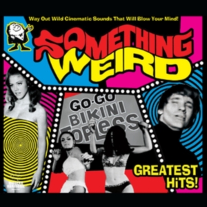 Something Weird - Greatest Hits (Yellow Vinyl) ryhmässä VINYYLI @ Bengans Skivbutik AB (4027271)