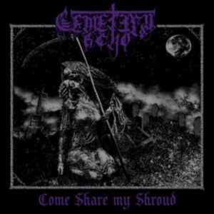 Cemetery Echo - Come Share My Shroud ryhmässä VINYYLI @ Bengans Skivbutik AB (4027279)