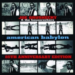 Grushecky Joe And Houserockers - American Babylon (25Th Anniversary ryhmässä CD @ Bengans Skivbutik AB (4027290)