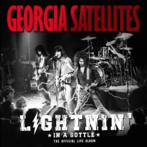 Georgia Satellites - Lightnin' In A Bottle ryhmässä CD @ Bengans Skivbutik AB (4027291)