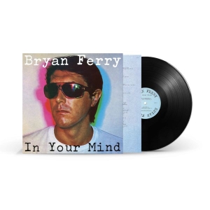 Bryan Ferry - In Your Mind (Vinyl) ryhmässä VINYYLI @ Bengans Skivbutik AB (4027430)