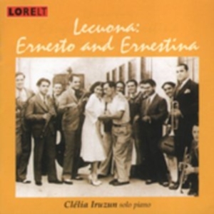 Lecuona Ernesto/Ernestina - Pieces For Solo Piano - Clelia Iruz ryhmässä CD @ Bengans Skivbutik AB (4028003)