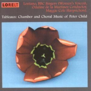 Child Peter - Tableaux - Chamber And Choral Music ryhmässä CD @ Bengans Skivbutik AB (4028009)