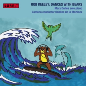 Rob Keeley - Dances With Bears - Mary Dullea - S ryhmässä CD @ Bengans Skivbutik AB (4028024)