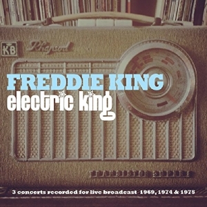 Freddie King - Electric King ryhmässä CD @ Bengans Skivbutik AB (4028355)
