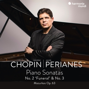Javier Perianes - Chopin Piano Sonatas No. 2 'Funeral' & No. 3/Mazurkas ryhmässä CD @ Bengans Skivbutik AB (4028850)